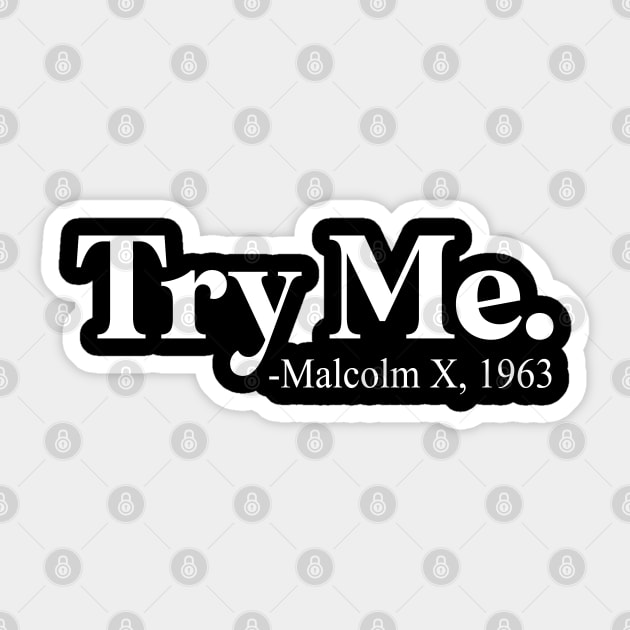Try Me - Malcolm X Sticker by UrbanLifeApparel